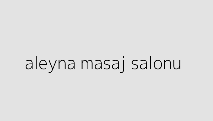 aleyna masaj salonu